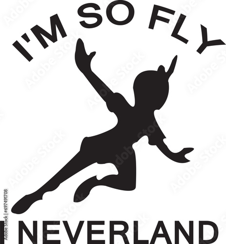 I'm so fly i neverland svg