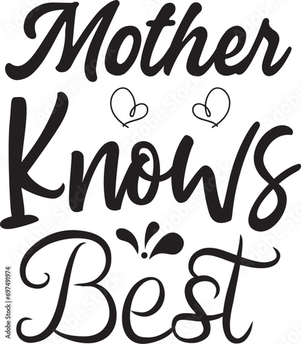Mother Knows Best svg