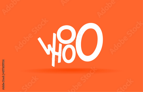 Cool lettering the word - WOO HOO. Stylized whoop. Fun handwritten label design. Ready vector art