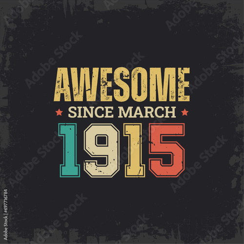 Awesome Since March 1915