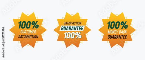Set of 100% customer satisfaction guaranteed badge design and 100% money back guarantee label design template.