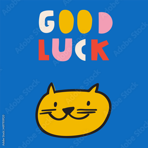Card design. Phrase - good luck. Cute happy cat. Flat vector illustration on blue background.