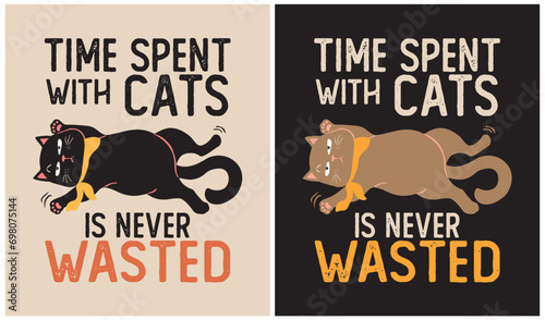 Time spent with cats is never wasted - Cat Lover