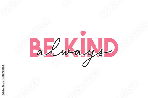 Self love Valentine Day SVG T shirt design be kind always 