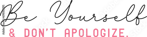 Self love Valentine Day SVG T shirt design Be yourself and don't Apologize
