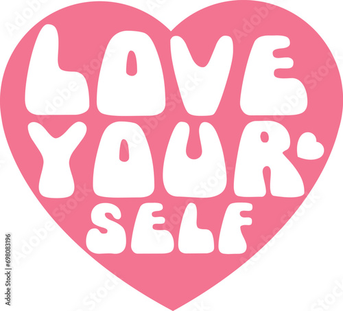 Self love Valentine Day SVG T shirt design Love your self