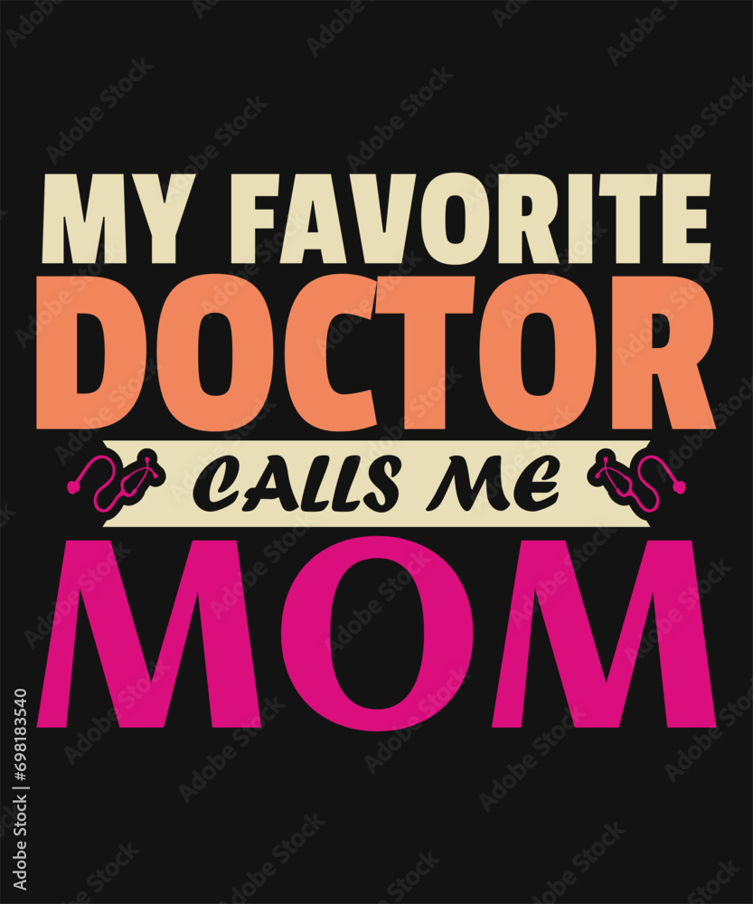 My Favorite Doctor Calls Me Mom