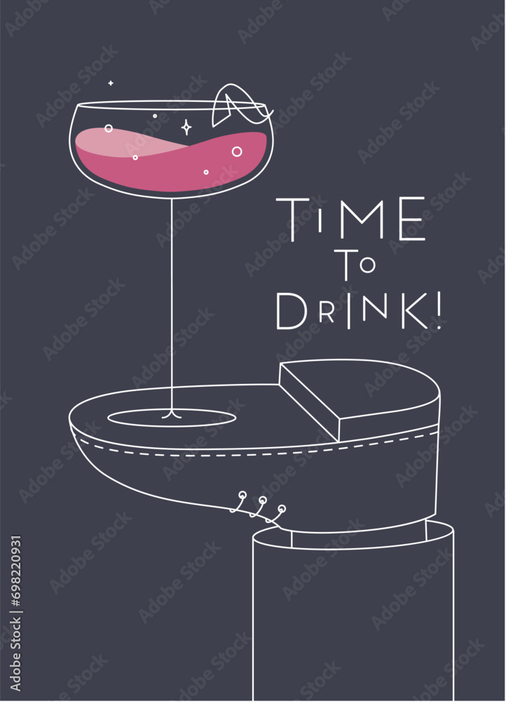 Alcohol poster. Daiquiri cocktail glass with lettering time to drink stands on foot drawing in line art style on dark background