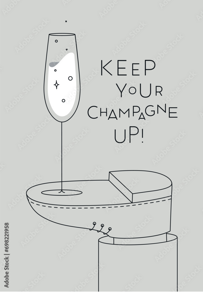 Alcohol poster. Champagne glass with lettering stands on foot drawing in line art style on grey background