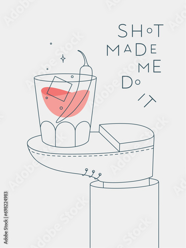 Obraz na płótnie Alcohol poster. Whiskey glass with lettering shot made me do it stands on foot drawing in line art style on light background w salonie