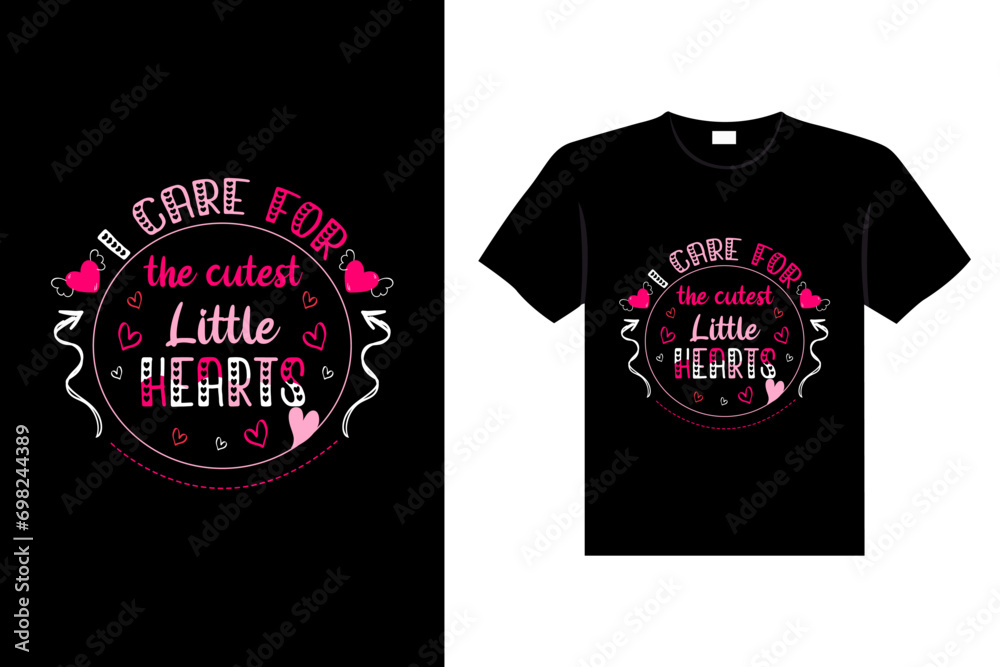 I CARE FOR THE CUTEST LITTLE  HEARTS Valentine's Day Lettering T-shirt