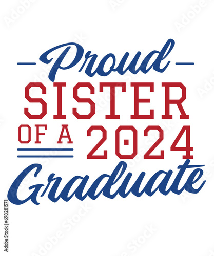 Proud Sister of a Graduate 2024 t-shirt