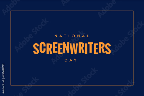 National Screenwriters Day Holiday concept. Template for background, banner, card, poster, t-shirt with text inscription photo