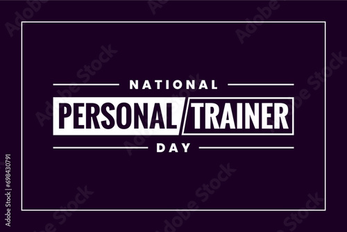 National Personal Trainer Day Holiday concept. Template for background, banner, card, poster, t-shirt with text inscription