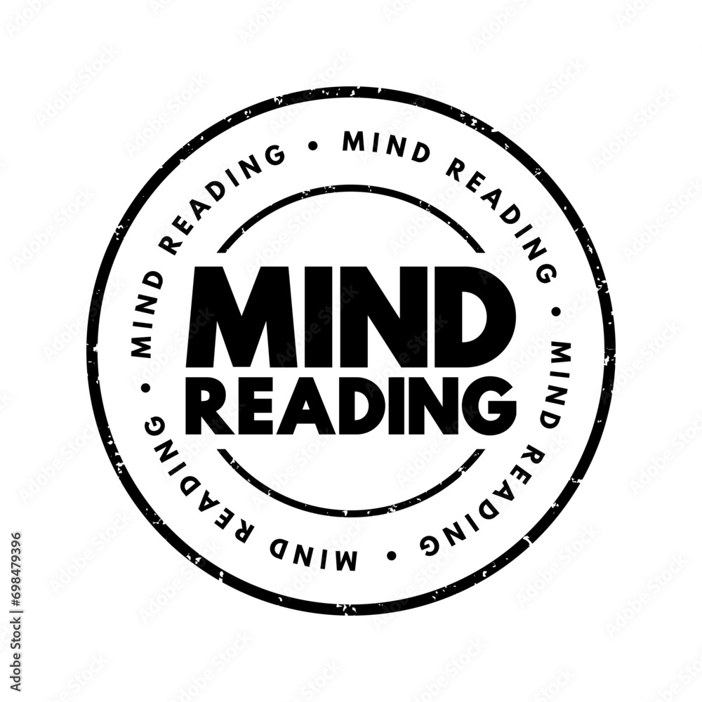 Mind Reading - ability to discern the thoughts of others without the normal means of communication, text concept stamp Mind Reading - ability to discern the thoughts of others without the normal means of communication, text concept stamp