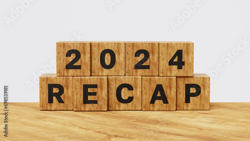 2024 Recap economy, business, financial summary, business review concept. Business plan for 2025. 2024 Recap on wooden cubes. 3d illustration