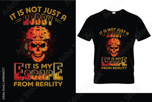 It is just not a hobby it is my escape from reality tshirt template horror skull decor dark design