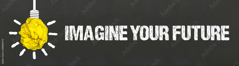 imagine your future	 - obrazy, fototapety, plakaty 
