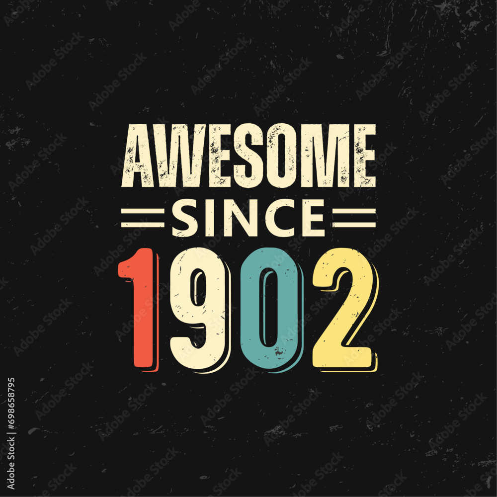 awesome since 1902 t shirt design