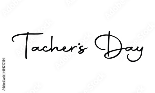 Teachers day text quote for banner poster or card, happy teachers day hand lettering 