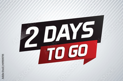 2 days to go word concept vector illustration with ribbon and 3d style for use landing page, template, ui, web, mobile app, poster, banner, flyer, background, gift card, coupon

