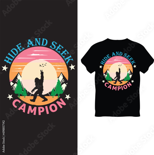 hide and seek champion T Shirt Design, Bigfoot T Shirt Design