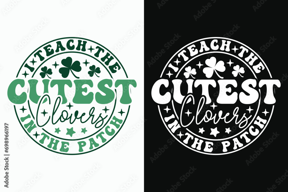 Retro Lucky EPS, Teacher St Patricks Day T-shirt Design. Goood for T shirt print, poster, card, label, and other decoartion for St. Patrick's Day Retro Lucky EPS, Teacher St Patricks Day T-shirt Design. Goood for T shirt print, poster, card, label, and other decoartion for St. Patrick's Day