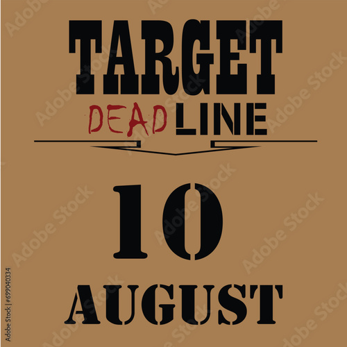 target deadline day august 10th