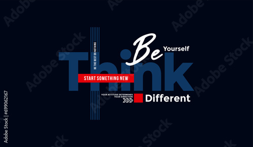 Think Different, abstract typography motivational quotes modern design slogan. Vector illustration graphics for print t shirt, apparel, background, poster, banner, postcard or social media content. photo