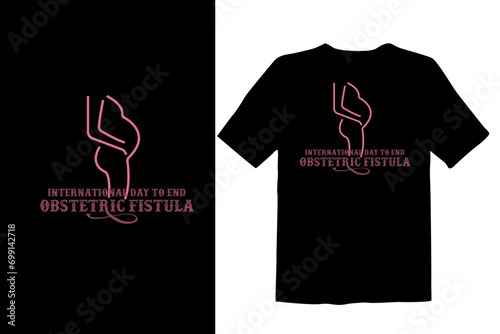 Illustration of pregnant woman, as a t shirt design template International Day to End Obstetric Fistula t shirt.