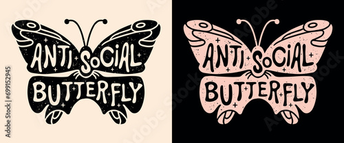 Anti social butterfly lettering drawing. Cute groovy boho aesthetic illustration. Social anxiety introvert asocial quotes for spiritual women. Introvert text t-shirt design, sticker and print vector.