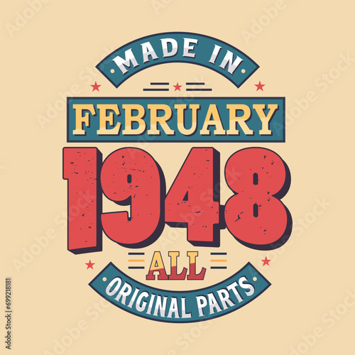 Made in February 1948 all original parts. Born in February 1948 Retro Vintage Birthday
