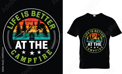Life Is Better At The Campfire T-Shirt Design.