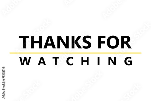 Illustration Thank you for watching the video is professionally designed against a cinematic background, Thanks for watching text for streamer video endings, 