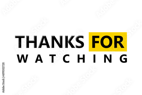 Illustration Thank you for watching the video is professionally designed against a cinematic background, Thanks for watching text for streamer video endings, 