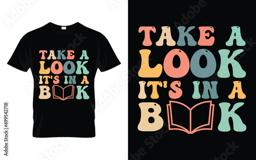 Take a look it's in a book Funny Reading Book T-shirt