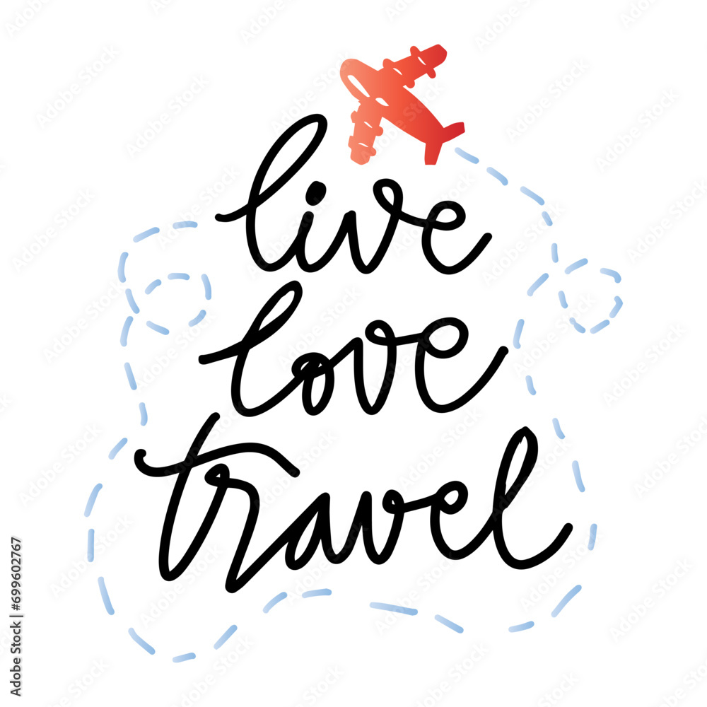 Live love travel. Hand drawn lettering phrase. Vector illustration. Live love travel. Hand drawn lettering phrase. Vector illustration.