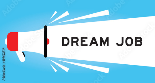 Color megaphone icon with word dream job in white banner on blue background