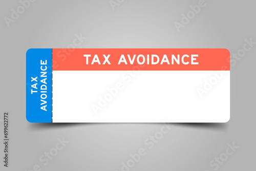 Blue and orange color ticket with word tax avoidance and white copy space