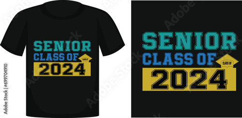 SENIOR CLASS OF 2024 , Class of 2024 ,Senior class 2024 T-shirt , T-SHIRT DESIGN photo