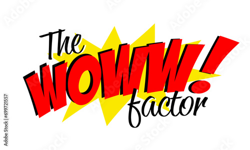 The woww! factor