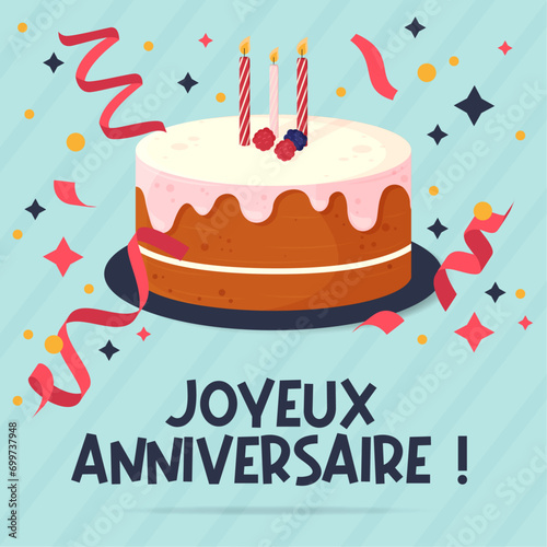 Joyeux anniversaire - Gâteau d'anniversaire - Carton d'invitation - Carte joyeuse et festive pour célébrer un anniversaire - Vecteur - Fête d'anniversaire - Célébration - Confettis et cotillons - Déco