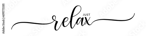 Just relax – Calligraphy brush text banner with transparent background.