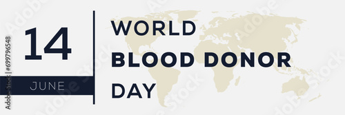 World Blood Donor Day, held on 14 June.