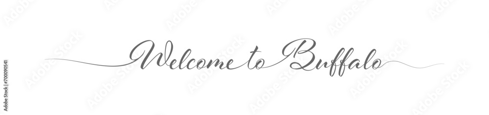 Welcome to Buffalo. Stylized calligraphic greeting inscription in one line Welcome to Buffalo. Stylized calligraphic greeting inscription in one line