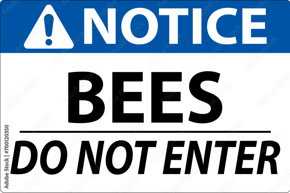 Notice Sign Bees - Do Not Enter