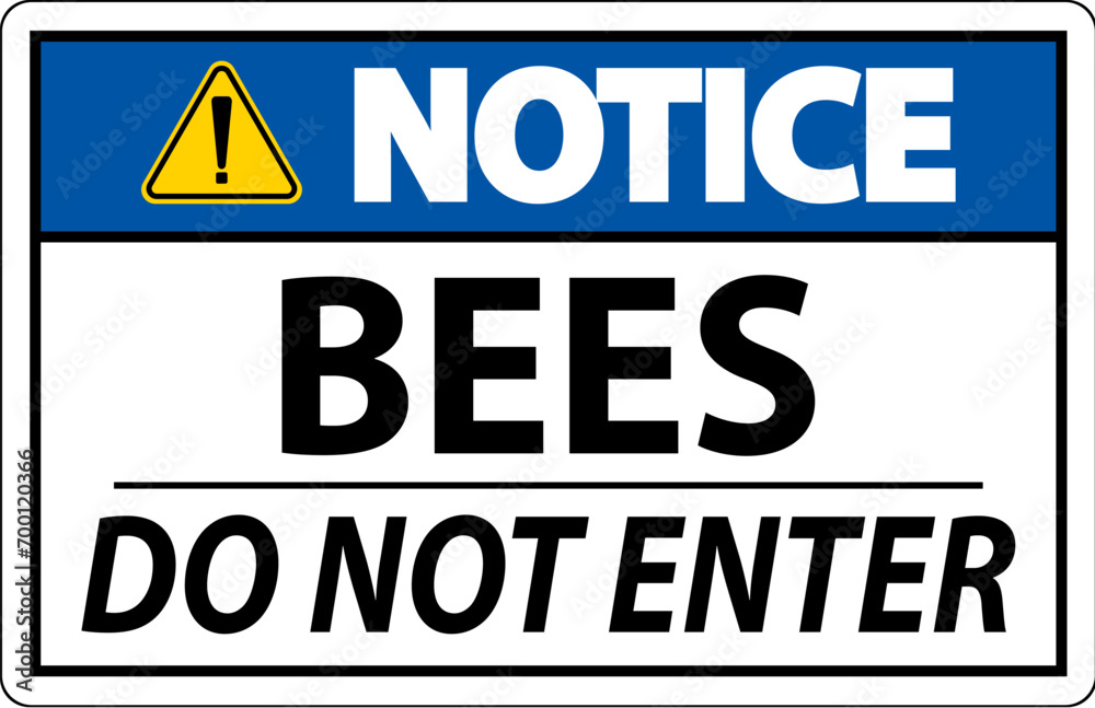 Notice Sign Bees - Do Not Enter