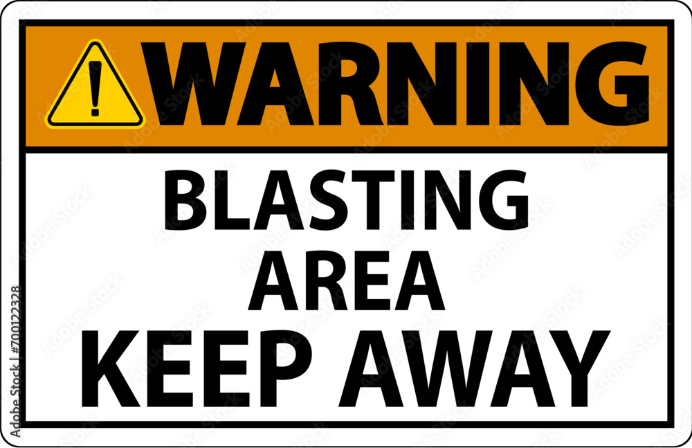 Fototapeta premium Warning Sign Blasting Area - Keep Away