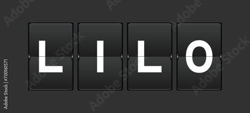 Black color analog flip board with word LILO (abbreviation of last in last out)  on gray background