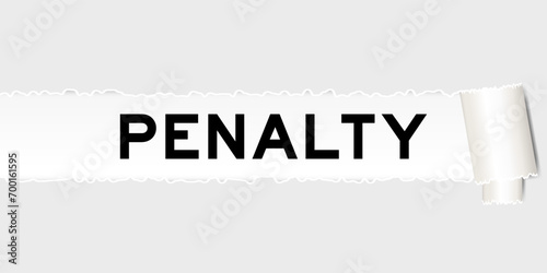 Ripped gray paper background that have word penalty under torn part